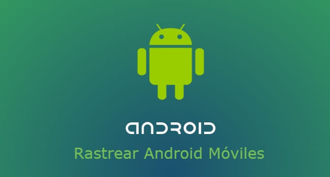 Rastrear Smartphone android sin aplicaciones