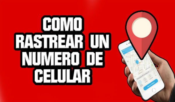 rastrear celular por numero telefonico gratis online